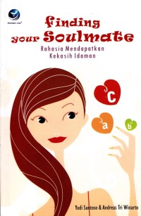 FINDING YOUR SOULMATE: RAHASIA MENDAPATKAN KEKASIH IDAMAN