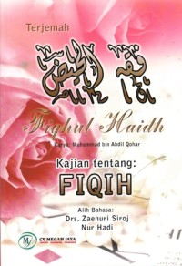 TERJEMAHAN FIQHUL HAIDH : KAJIAN TENTANG FIKIH