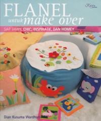 FLANEL UNTUK MAKE OVER: SIAP TAMPIL CHIC, INSPIRATIF, DAN HOMEY