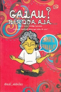 GALAU ? BERDOA AJA...
