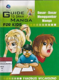 GUIDE TO DRAW MANGA FOR KIDS: DASAR - DASAR MENGGAMBAT MANGA
