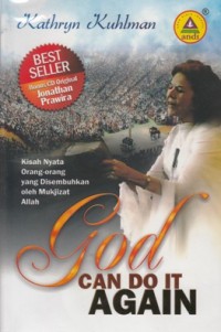 GOD CAN DO IT: KISAH NYATA ORANG - ORANG YANG DISEMBUHKAN OLEH MUKJIZAT ALLAH