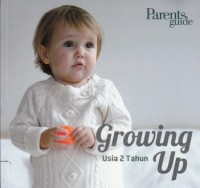 GROWING UP : USIA 2 TAHUN