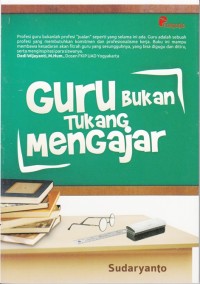 GURU BUKAN TUKANG MENGAJAR