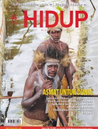 HIDUP 46/ 13 NOVEMBER 2022: ASMAT UNTUK DUNIA