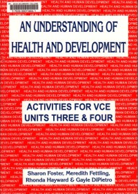 AN UNDERSTANDING OF HEALTH AND DEVELOPMENT: ACTIVITIES FOR VCE UNITS THREE & FOUR