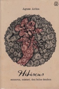 HIBISCUS: SAMARAN, MISTERI, DAN BALAS DENDAM