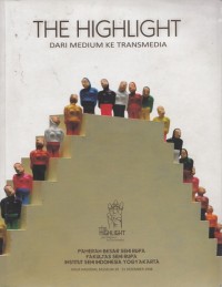 THE HIGHLIGHT: DARI MEDIUM KE TRANSMEDIA
