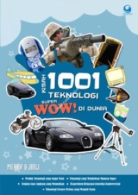 KISAH 1001 TEKNOLOGI SUPER DI DUNIA