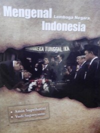 MENGENAL LEMBAGA NEGARA INDONESIA