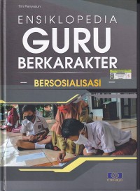 ENSIKLOPEDIA GURU BERKARAKTER: BERSOSIALISASI(JILID 4)