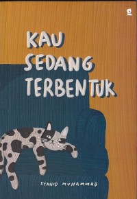 KAU SEDANG TERBENTUK