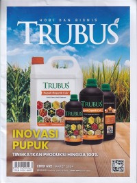 TRUBUS 652 Maret 2024/LIV: INOVASI PUPUK