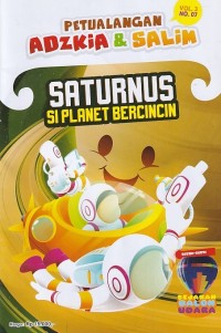 Petualangan Adzkia & Salim Vol. 3/ NO.07 Juli 2024 : SATURNUS SI PLANET BERCINCIN