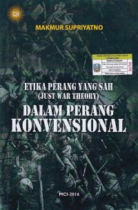 ETIKA PERANG YANG SAH (JUST WAR THEORY) DALAM PERANG KONVENSIONAL