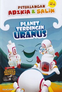 Petualangan Adzkia & Salim Vol. 3/ NO.08 Agustus 2024 : PLANET TERDINGIN URANUS