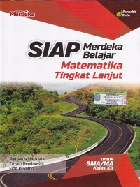 SIAP Merdeka Belajar Matematika Tingkat Lanjut SMA/MA Kelas XII