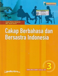 Cakap Berbahasa dan Bersastra Indonesia  SMA/MA/SMK KELAS XII (Kurikulum Merdeka)