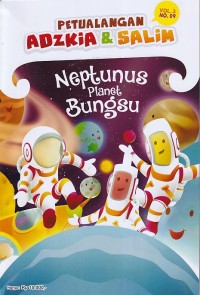 Petualangan Adzkia & Salim Vol. 3/ NO.09 Agustus 2024 : Neptunus Planet Bungsu