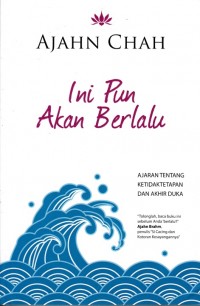INI PUN AKAN BERLALU: AJARAN TENTANG KETIDAKTETAPAN DAN AKHIR DUNIA
