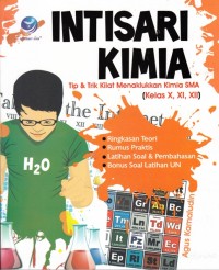 INTISARI KIMIA TIPS AND TRIK KILAT MENAKLUKKAN KIMIA SMA KELAS X, XI, DAN XII