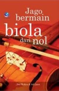 JAGO BERMAIN BIOLA DARI NOL