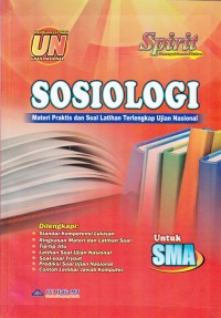 SOSIOLOGI:MATERI PRAKTIS DAN SOAL LATIHAN TERLENGKAP UJIAN NASIONAL UNTUK SMA