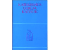 KATEKISMUS GEREJA KATOLIK