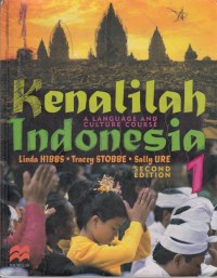 KENALILAH INDONESIA 1: A LANGUAGE AND CULTURE COURSE