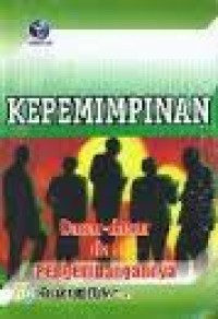 KEPEMIMPINAN: DASAR-DASAR DAN PENGEMBANGANNYA