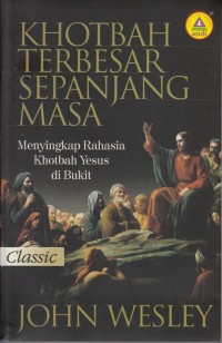 KHOTBAH TERBESAR SEPANJANG MASA: MENYINGKAP RAHASIA KHOTBAH YESUS DI BUKIT