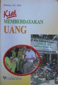 KIAT MEMBERDAYAKAN UANG