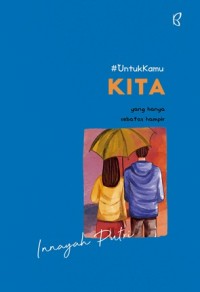 KITA: YANG HANYA SEBATAS HAMPIR