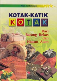 KOTAK KATIK DARI BARANG BERKAS DAN HIASAN ALAM