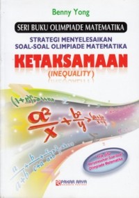 SERI BUKU OLIMPIADE MATEMATIKA: KETAKSAMAAN ( INEQUALITY)
