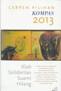KLUB SOLIDARITAS SUAMI HILANG (CERPEN PILIHAN KOMPAS 2013)