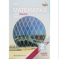MATEMATIKA UNTUK SMA/MA KELAS XI KELOMPOK PEMINATAN MATEMATIKA DAN ILMU - ILMU ALAM