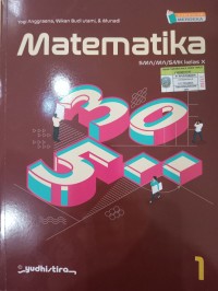 MATEMATIKA UNTUK SMA/MA/SMK KELAS X (Kurikulum Merdeka)