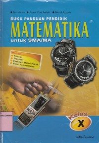 BUKU PANDUAN PENDIDIK MATEMATIKA UNTUK SMA/ MA KELAS X