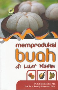 MEMPRODUKSI BUAH DI LUAR MUSIM