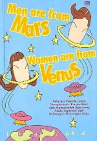 MEN ARE FROM MARS - WOMEN ARE FROM VENUS: PETUNJUK PRAKTIS UNTUK MEMPERBAIKI KOMUNIKASI DAN MEMPEROLEH APA YANG ANDA INGINKAN DARI HUBUNGAN - HUBUNGAN ANDA