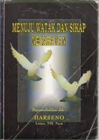 MENUJU WATAK DAN SIKAP NEGARAWAN