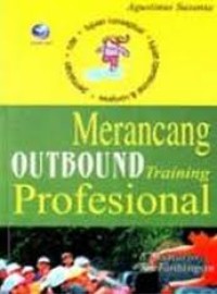 MERANCANG OUTBOND TRAINING PROFESIONAL
