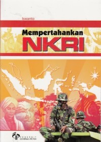 MEMPERTAHANKAN NKRI