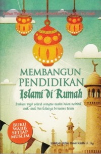 MEMBANGUN PENDIDIKAN ISLAMI DI RUMAH