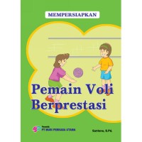 Mempersiapkan Pemain bola Voli Berprestasi