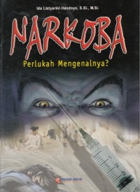 NARKOBA: PERLUKAH MENGENALNYA?