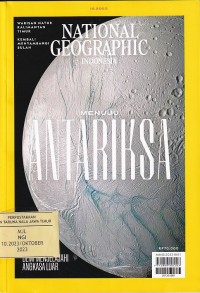 NATIONAL GEOGRAPHIC INDONESIA 10.2023/ Oktober 2023: MENUJU ANTARIKSA