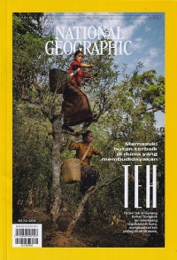 NATIONAL GEOGRAPHIC INDONESIA 01/ JANUARI 2025: MEMASUKI HUTAN TERBAIK DI DUNIA YANG MEMBUDIDAYAKAN TEH