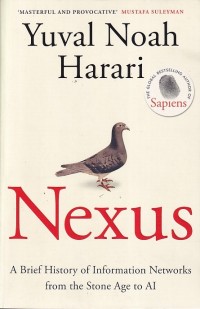 Nexus : A Brief of History of Information Networks from the Stone Age to AI